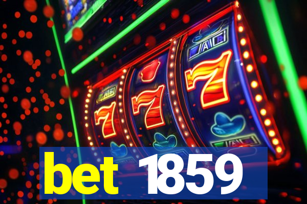 bet 1859